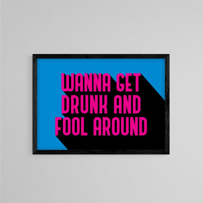 Wanna Get Drunk Movie Quote Poster - Wolf and Rocket