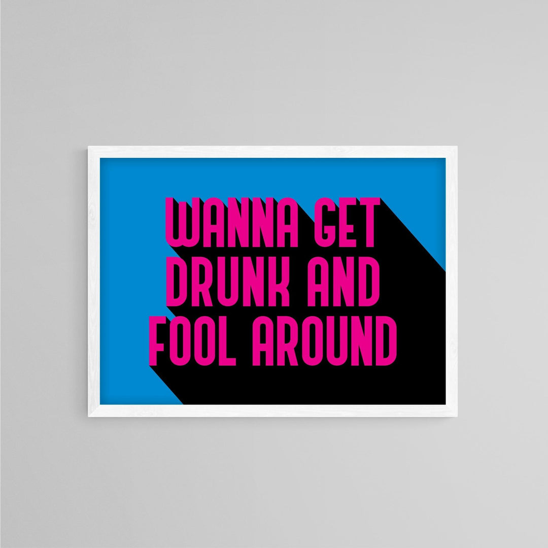 Wanna Get Drunk Movie Quote Poster - Wolf and Rocket
